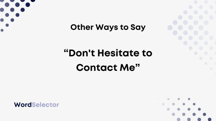 Another Way to Say “Please Don’t Hesitate to Contact Me” - SynonymPro Tounekti Dundee Surprise – Will Rodgers Gamble?