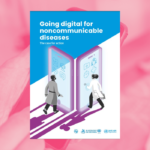 Laporan terbaru WHO dan ITU menyoroti manfaat solusi digital dalam mengatasi PTM