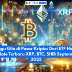 Minggu yang Gila di Pasar Crypto: Dari ETF hingga XRP, BTC, SHIB, Pembaruan September 2025