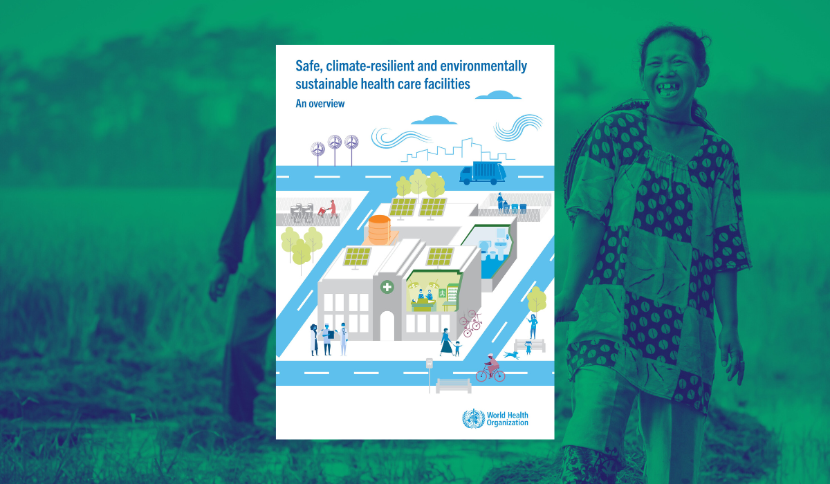Tinjauan baru WHO tentang membangun fasilitas perawatan kesehatan yang aman, tahan iklim dan ramah lingkungan